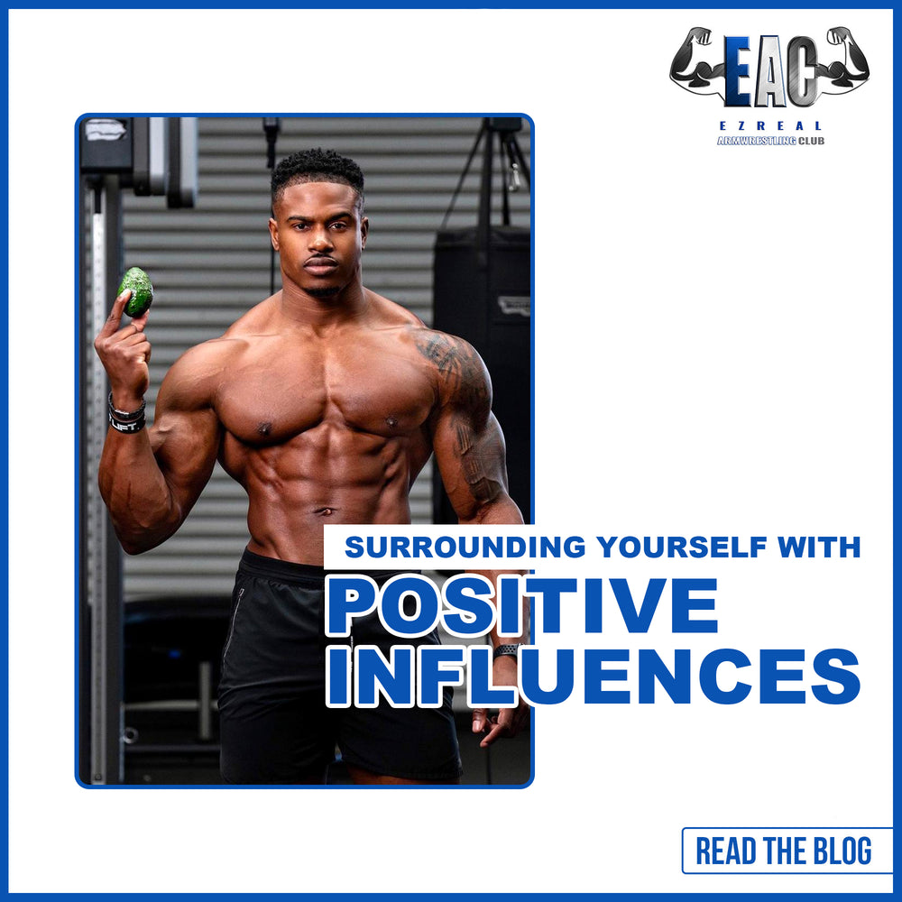 Surrounding yourself with Positive Influences