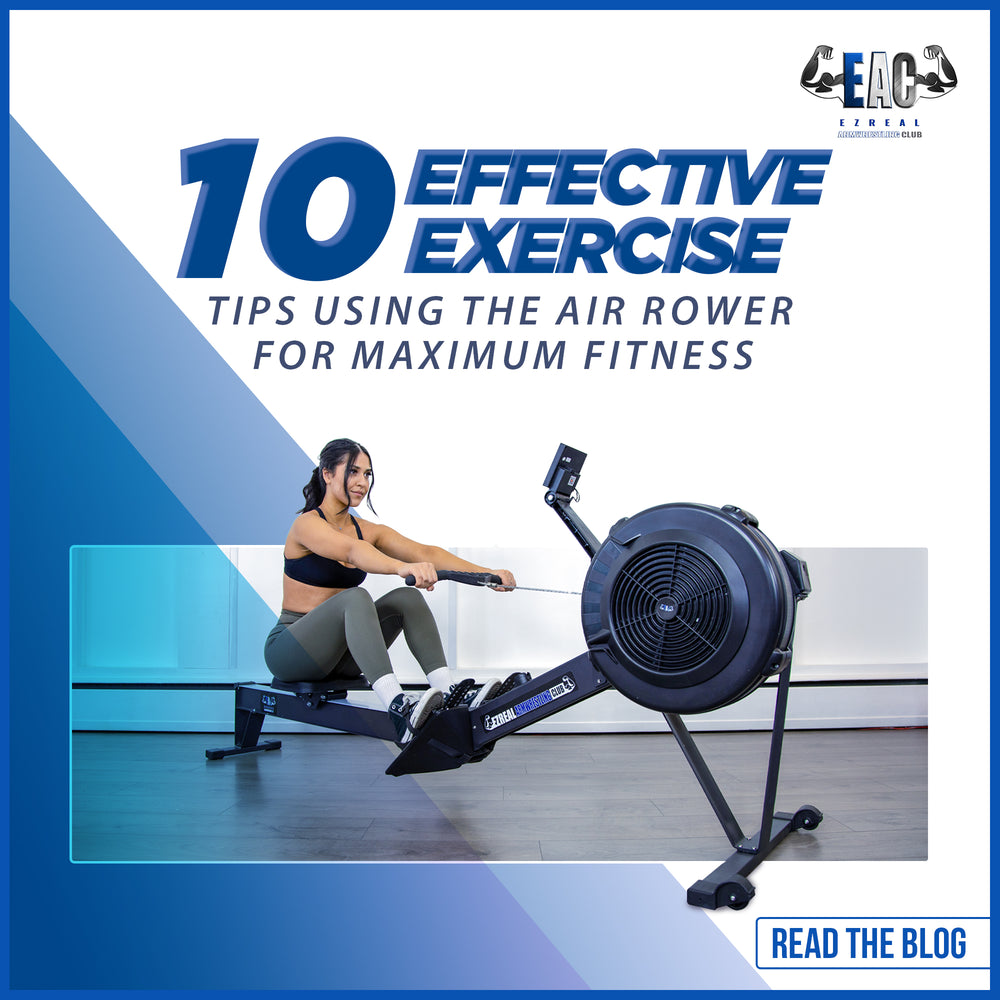 10 Effective Exercise Tips Using the Air Rower for Maximum Fitness