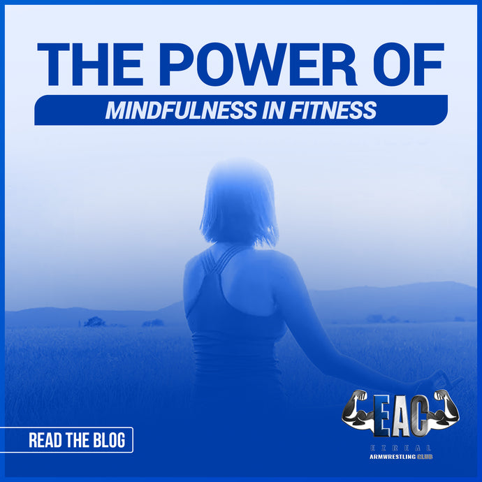 The Power of Mindfulness in Fitness