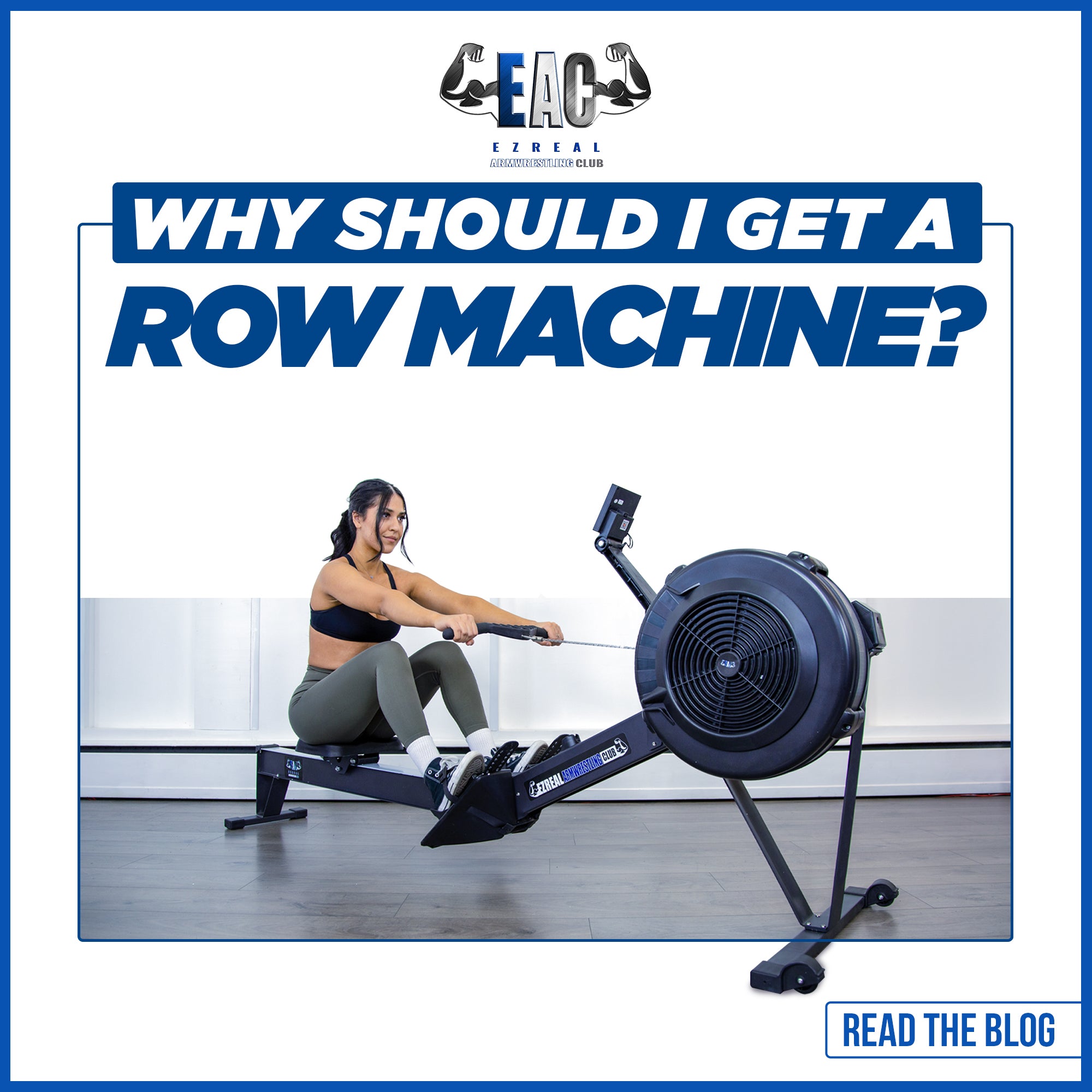 Why Should I Get a Row Machine? – Ezreal Armwrestling Club