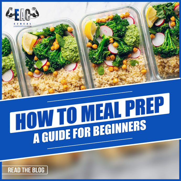 How to Meal Prep - A Guide For Beginners