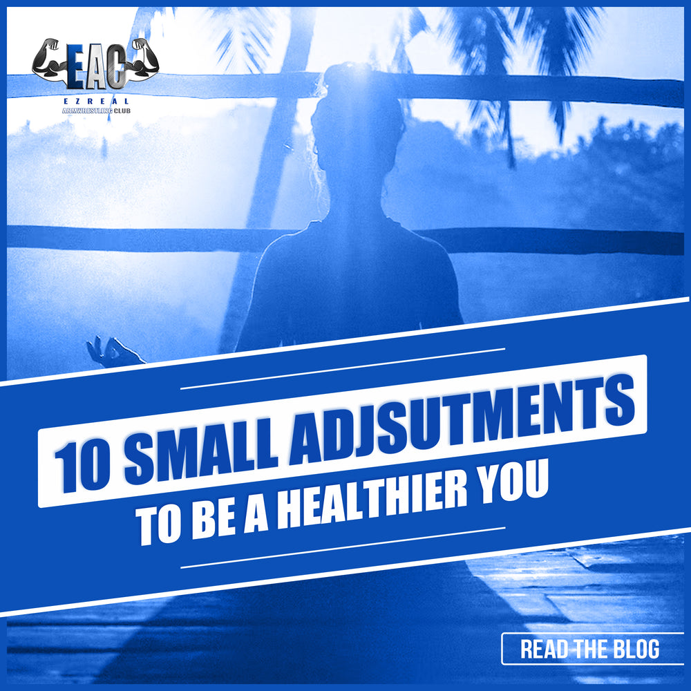 10 Small Adjsutments to be a Healthier You