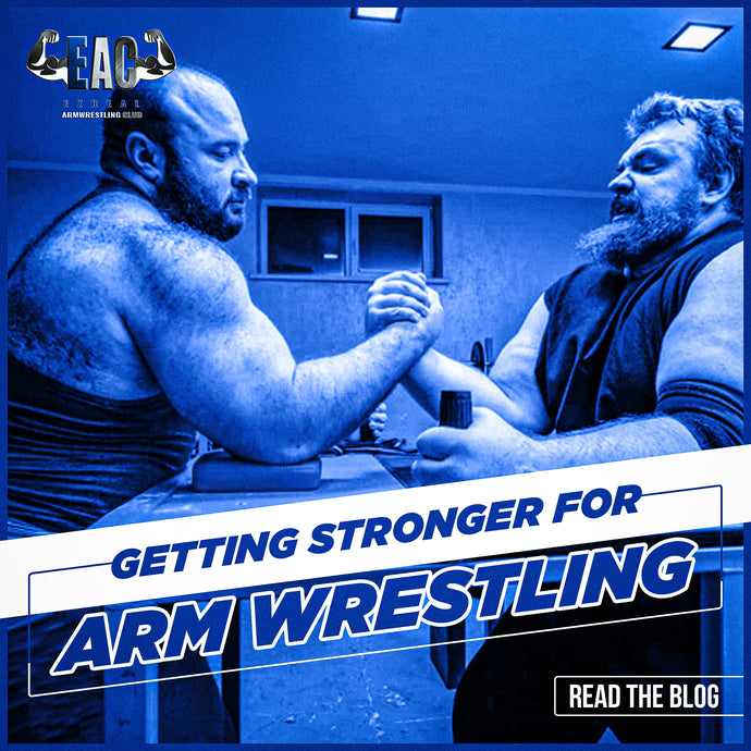 Getting Stronger for Arm Wrestling
