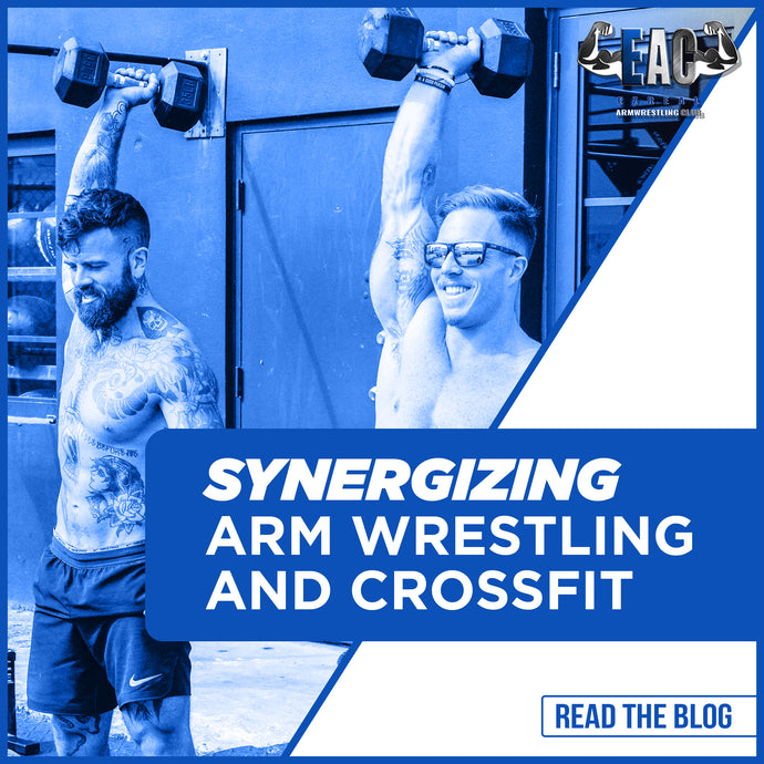 Synergizing Arm Wrestling and CrossFit