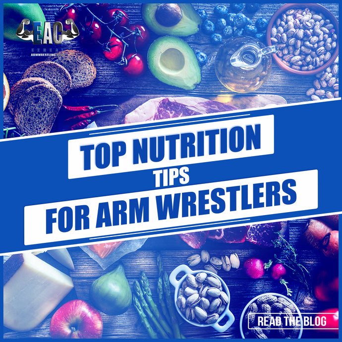 Top Nutrition Tips for Arm Wrestlers